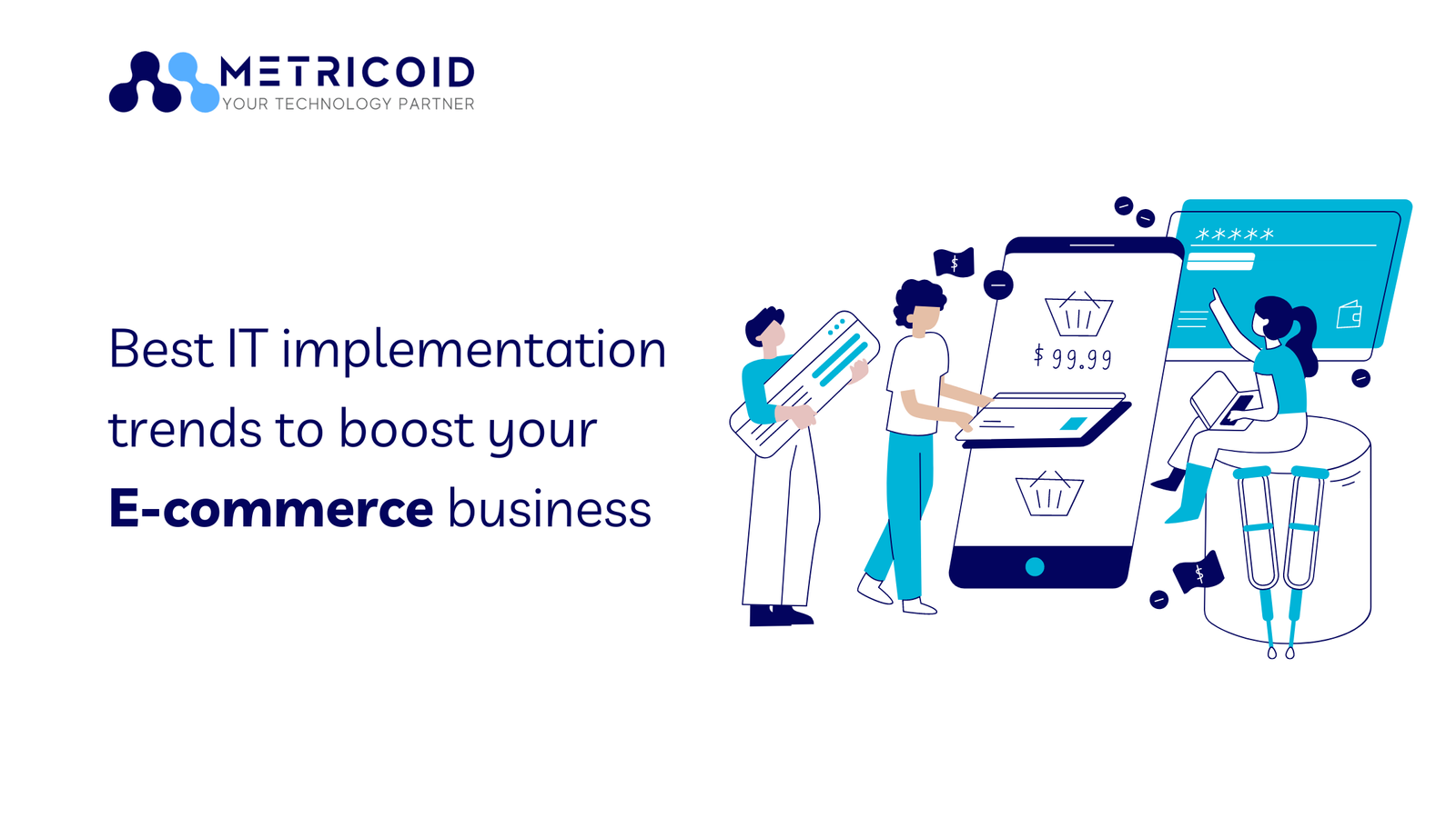 Best IT implementation trends to boost your E-commerce business