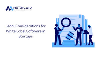 Legal Considerations for White Label Software in Startups